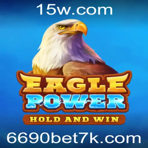 6690 bet | EaglePower: A Nova Sensação no Mundo dos Jogos de Apostas Online