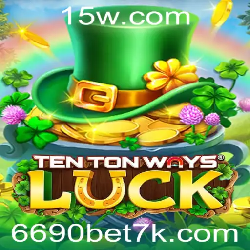 6690 bet | Explorando o Mundo de TenTonWaysLuck e o Conceito de 6690 Bet